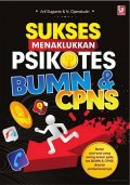 Sukses Menaklukkan Psikotes BUMN dan CPNS