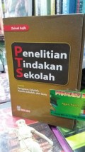 Penelitian Tindak Sekolah : Untuk Pengawas Sekolah, Kepala Sekolah, dan Guru