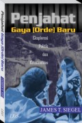 Penjahat Gaya (Orde) Baru : Eksplorasi Politik dan Kejahatan
