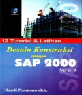 12 Tutorial & Latihan Desain Kontruksi dengan SAP 2000 Versi 9