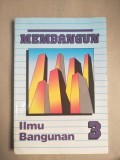 Membangun : Ilmu Bangunan Jilid 3