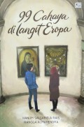 99 cahaya di langit Eropa : perjalanan menapak jejak Islam di Eropa