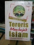 Teroris Membajak Islam : Meluruskan Jihad Sesat Imam Samudra Dan Kelompok Islam Radikal