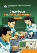 Dasar-Dasar Teknik Elektronika : Untuk SMK/MAK Kelas X Semester 2