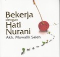 Bekerja Dengan Hati Nurani