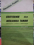 Penuntun Praktis : Geoteknik dan Mekanika Tanah (Penyelidikan Lapangan & Laboratorium)