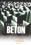 Teknologi Beton : Dari Material, Pembuatan, ke Beton Kinerja Tinggi