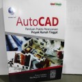 AutoCad Panduan Praktis Perencanaan Proyek Rumah Tinggal