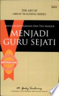 Mengungkap Rahasia dan Tips Manjur Menjadi Guru Sejati