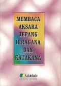 Membaca Aksara Jepang : Hiraga dan Katakana