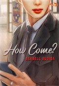 How Come ?