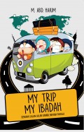 My Trip My Ibadah : Serunya Jalan - Jalan Sambil Meraih Pahala