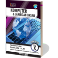 Komputer Dan Jaringan Dasar : Untuk SMK / MAK Kelas X