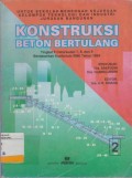 Konstruksi Beton Bertulang Jilid 2 : Tingkat 3 Caturwulan 7, 8, dan 9 Berdasar Kurikulum SMK Tahun 1994