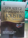 Strategi Pembelajaran Holistik Di Sekolah