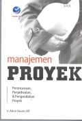 Manajemen Proyek : Perencanaan, Penjadwalan, dan Pengendalian Proyek