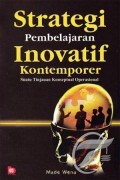 Strategi Pembelajaran Inovatif Kontemporer : Suatu Tinjauan Konseptual Operasional