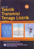 Teknik Transmisi Tenaga Listrik Jilid 3 : Untuk Sekolah Menengah Kejuruan