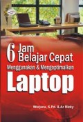 6 Jam Belajar Cepat Menggunakan & Mengoptimalkan Laptop