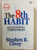 The 8th Habit : Melampaui Efektivitas, Menggapai Keagungan