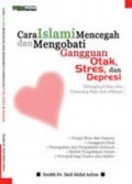 Cara Islami Mencegah & Mengobati Gangguan Otak, Stress & Depresi