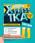 Erlangga X-Press TKA SMK/MAK Pendidikan Pancasila